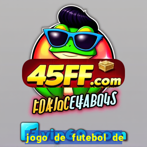 jogo de futebol de montar seu time